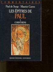 Les épîtres de Paul t.1 ; corinthiens - Couverture - Format classique