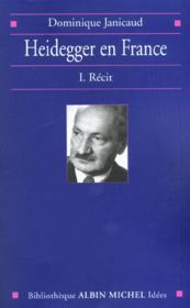 Heidegger en france - tome 1 - recit - Couverture - Format classique