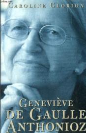 Genevieve De Gaulle Anthonioz - Couverture - Format classique