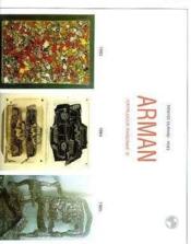 Arman ; catalogue raisonné t.3 ; 1963-1964-1965 - Couverture - Format classique