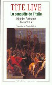 Histoire romaine ; livre VI à X ; la conquête de l'Italie - Intérieur - Format classique