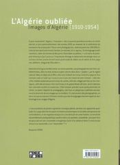 L'algerie oubliee ; images d'algerie, 1910-1954 - 4ème de couverture - Format classique