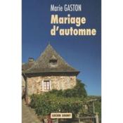 Mariage d'automne  - Marie Gaston 