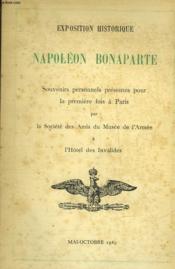 Exposition Historique - Napoleon Bonaparte - Souvenirs Personnels Presentes Pour La Premiere Fois A Paris - Couverture - Format classique