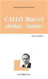 Callo Marcel, catholique fanatique - Couverture - Format classique