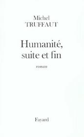 Humanite, suite et fin - Intérieur - Format classique