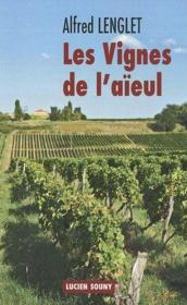 Les vignes de l'aïeul  - Alfred Lenglet 