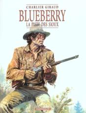 Blueberry T.9 ; la piste des Sioux - Couverture - Format classique