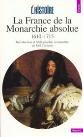 La france de la monarchie absolue 1610-1715 - Intérieur - Format classique