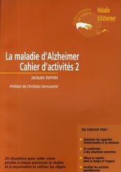 La maladie d'Alzheimer ; cahier d'activités t.2 - Couverture - Format classique