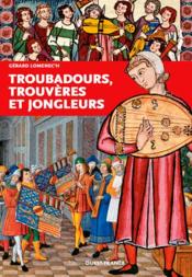 Troubadours, trouvères et jongleurs  - Gérard Lomenec'h 