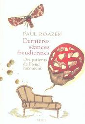 Dernieres seances freudiennes. des patients de freud racontent - Intérieur - Format classique
