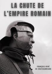 La chute de l'Empire romain : études ou discours historiques  