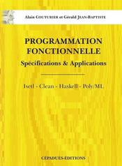 Programmation Fonctionnelle T.2 ; Specifications Et Applications - Intérieur - Format classique