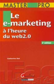 Master pro ; le e-marketing à l'heure du web 2.0 - Couverture - Format classique