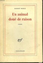 Un Animal Doue De Raison. - Couverture - Format classique