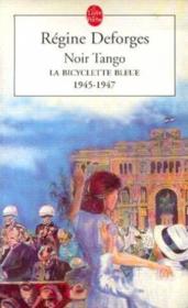 La bicyclette bleue t.4 ; noir tango, 1945-1947 - Couverture - Format classique