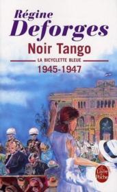 La bicyclette bleue t.4 ; noir tango, 1945-1947 - Couverture - Format classique
