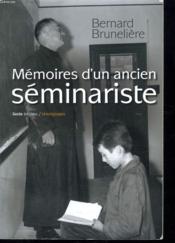 Mémoires d'un ancien séminariste  - Bernard Bruneliere 