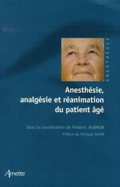 Anesthesie, analgesie et reanimation du patient age - Intérieur - Format classique