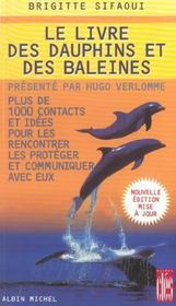 Le Livre des dauphins et des baleines : Plus de 1000 contacts et idées pour les rencontrer, les protéger et communiquer avec eux - Intérieur - Format classique