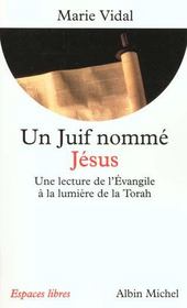 Un juif nomme jesus - une lecture de l'evangile a la lumiere de la torah - Intérieur - Format classique