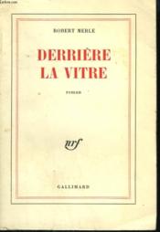 Derriere La Vitre. - Couverture - Format classique