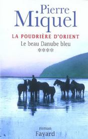 La Poudrière d'Orient, tome 4 : Le beau Danube bleu - Intérieur - Format classique