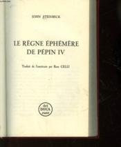 Le Regne Ephemere De Pepin Iv - Couverture - Format classique