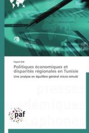 Politiques économiques et disparités régionales en Tunisie - Couverture - Format classique