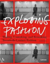 Vente  Exploding fashion making, unmaking, and remaking twentieth century fashion  - Alistair O'neill 