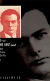 Ernest hemingway - vol01 - au fil de sa jeunesse - Couverture - Format classique