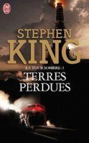 La tour sombre T.3 ; terres perdues  - Stephen King 