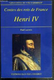 Contes Des Rois De France Henri Iv - Couverture - Format classique