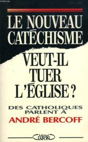 Nouveau Cathechisme Veut-Il Tuer L'Eglise - Couverture - Format classique