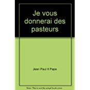 Je Vous Donnerai Des Pasteurs - Couverture - Format classique