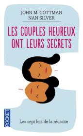 Les couples heureux ont leurs secrets ; les sept lois de la réussite - Couverture - Format classique
