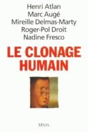 Vente  Le clonage humain  - Atlan/Auge/Delmas-Ma - Henri ATLAN - Atlan/Auge - Atlan - Auge 
