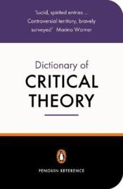The penguin dictionary of critical theory - Couverture - Format classique