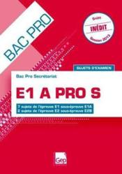 E1A pro S ; sujets d'examen ; épreuve E2B (15e édition) - Couverture - Format classique