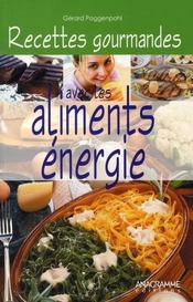 Recettes gourmandes avec les aliments energie - Intérieur - Format classique