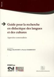 Guide pour la recherche en didactique des langues et des cultures  - Philippe Blanchet - Patrick Chardennet 