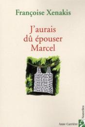 J'Aurais Du Epouser Marcel
