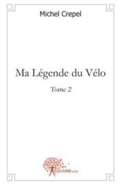 Ma légende du vélo t.2 - Couverture - Format classique