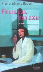 Pleure pas, mon coeur - Intérieur - Format classique