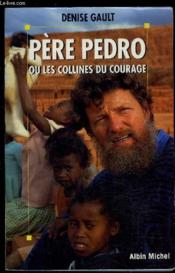Pere Pedro Ou Les Collines Du Courage - Couverture - Format classique