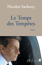 Vente  Le temps des tempêtes t.1  - Nicolas Sarkozy 