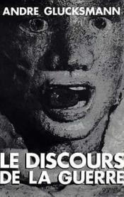 Le discours de la guerre - Couverture - Format classique