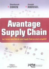 Avantage supply chain ; les 5 leviers pour faire de votre supply chain un atout compétitif - Intérieur - Format classique