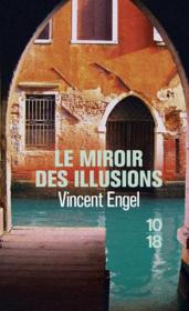 Le miroir des illusions  - Vincent Engel 